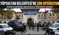 EYÜPSULTAN BELEDİYESİ'NE ŞAFAK OPERASYONU! BAŞKAN YARDIMCISI VE ÖZEL KALEM MÜDÜRÜ GÖZALTINDA