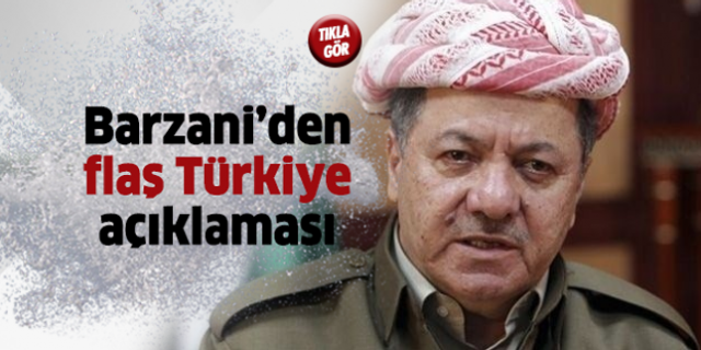 Barzani: Türkiye Olmasaydı, Giremezdik