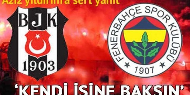 Beşiktaş cephesinden Aziz Yıldırım'a sert yanıt