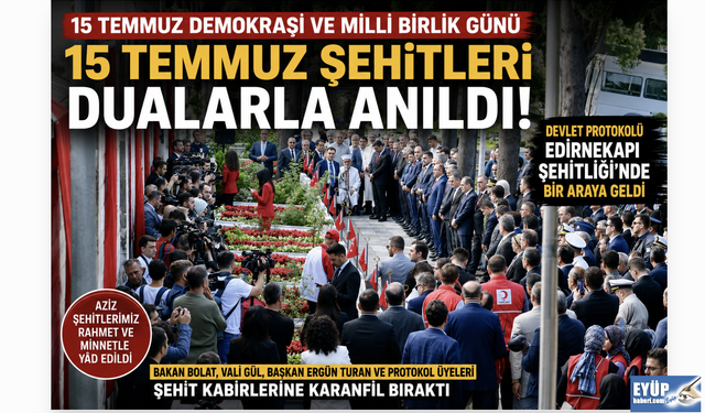 15 Temmuz Şehitleri Edirnekapı'nda Dualarla Anıldı!